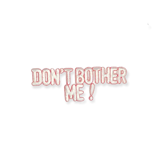 Vintage Don't Bother Me! Patch